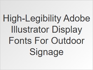 High-Legibility Display Fonts for Outdoor Signage