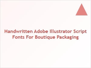 Handwritten Script Fonts for Boutique Packaging